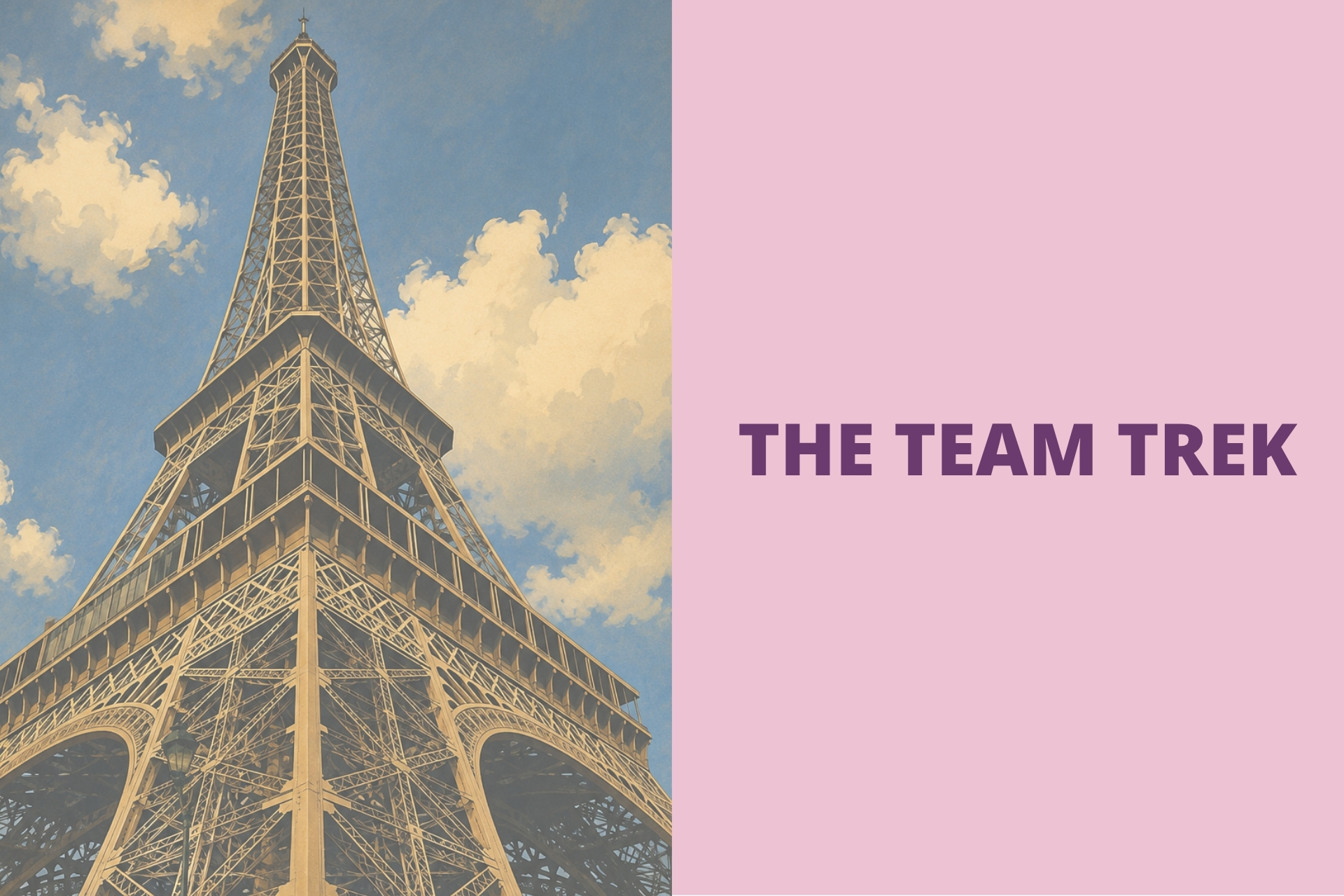 Image shows a vintage style picture of the Eiffel Tower against a blue sky with clouds. The text says "Team Trek"